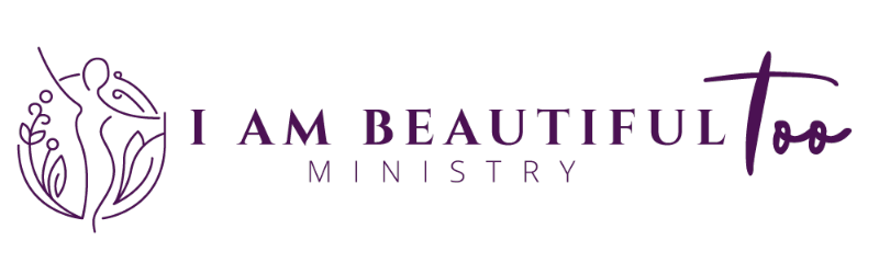 I Am Beautiful Too Ministry