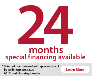 24 months special financing available. This credit card is issued with approved credit by Wells Fargo Bank, N.A. Equal Housing Lender. Learn More.