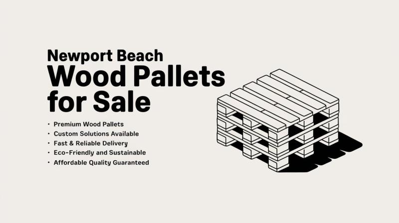 Wood pallets for sale at Newport Beach, showcasing a variety of styles and sizes for various uses and projects.